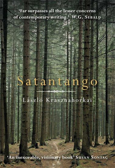 Satantango de László Krasznahorkai. El libro en que se basa la película con el mismo nombre del director Béla Tarr.