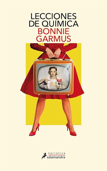  Portada de “Lecciones de química” de Bonnie Garmus. Comparando la obra de la autora Shirin Klaus: El sueño de una vida. Crítica y reseña literaria.