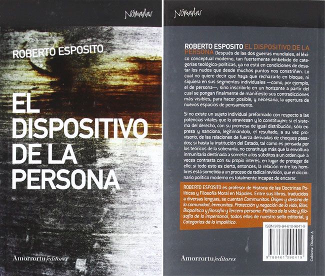 El dispositivo de la persona. Roberto Espósito. 2011. Editorial Amorrortu