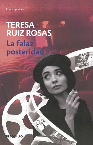 Cubierta de La falaz posteridad, de Teresa Ruiz Rosas. Debolsillo, 2022. Teresa es editora de una las obras de ernst david kaiser, Historia de un homicidio.
